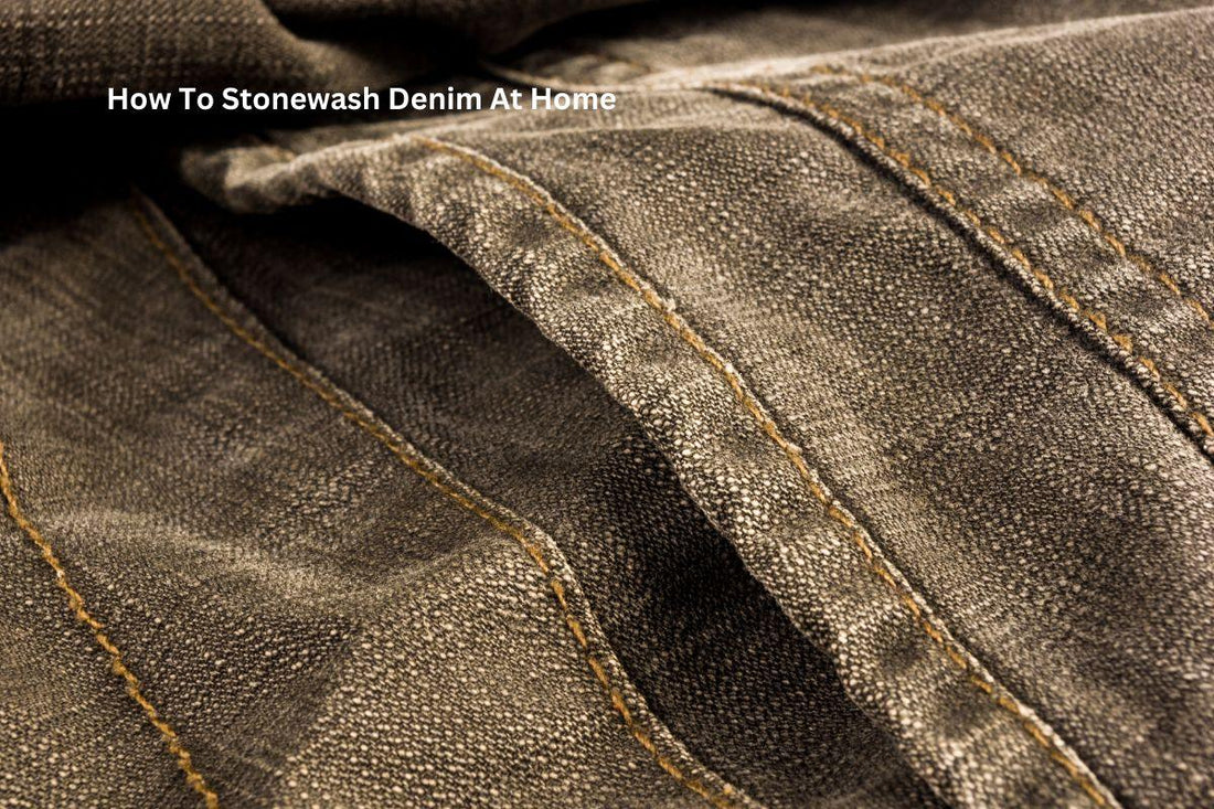 how to stonewash denim at home